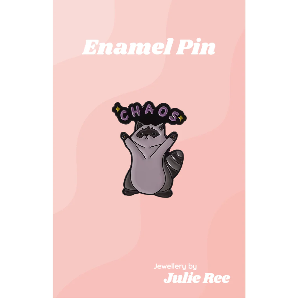Julie Ree Enamel Pin - Chaos Raccoon